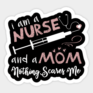 Iam a Nurse and a Mom Sticker